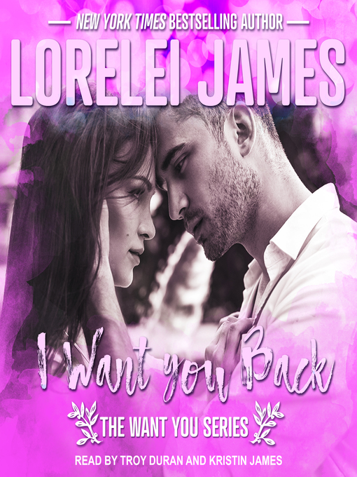Title details for I Want You Back by Lorelei James - Available